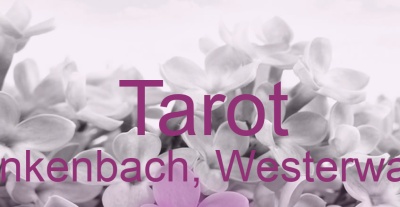 Tarot Linkenbach, Westerwald | Top-Experten für Kartenlegen, Wahrsagen, Hellsehen, Zukunftsdeutung. Tarot Linkenbach, Westerwald | Top-Experten für Kartenlegen, Wahrsagen, Hellsehen, Zukunftsdeutung.
